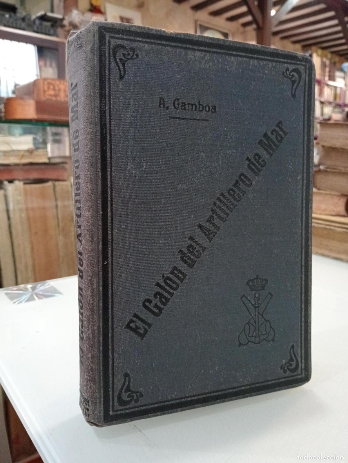 Libros: El gal&oacute;n del Artillero de Mar - Gamboa Navarro, &Aacute;ngel.