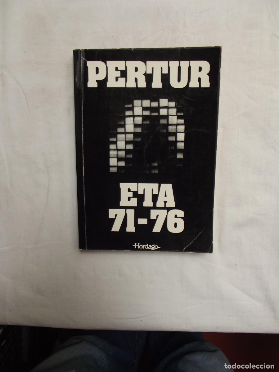 Libros: PERTUR ETA 71 / 76 EDITORIAL HORDAGO - Foto 1