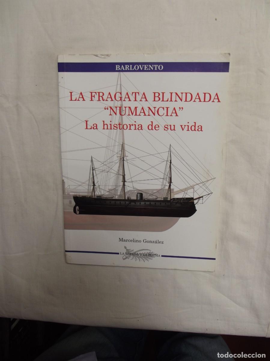 Livros em segunda m&atilde;o: LA FRAGATA BRINDADA NUMANCIA LA HISTORIA DE SU VIDA DE MARCELINO GONZALEZ ( SELLO DE LA FRAGATA )