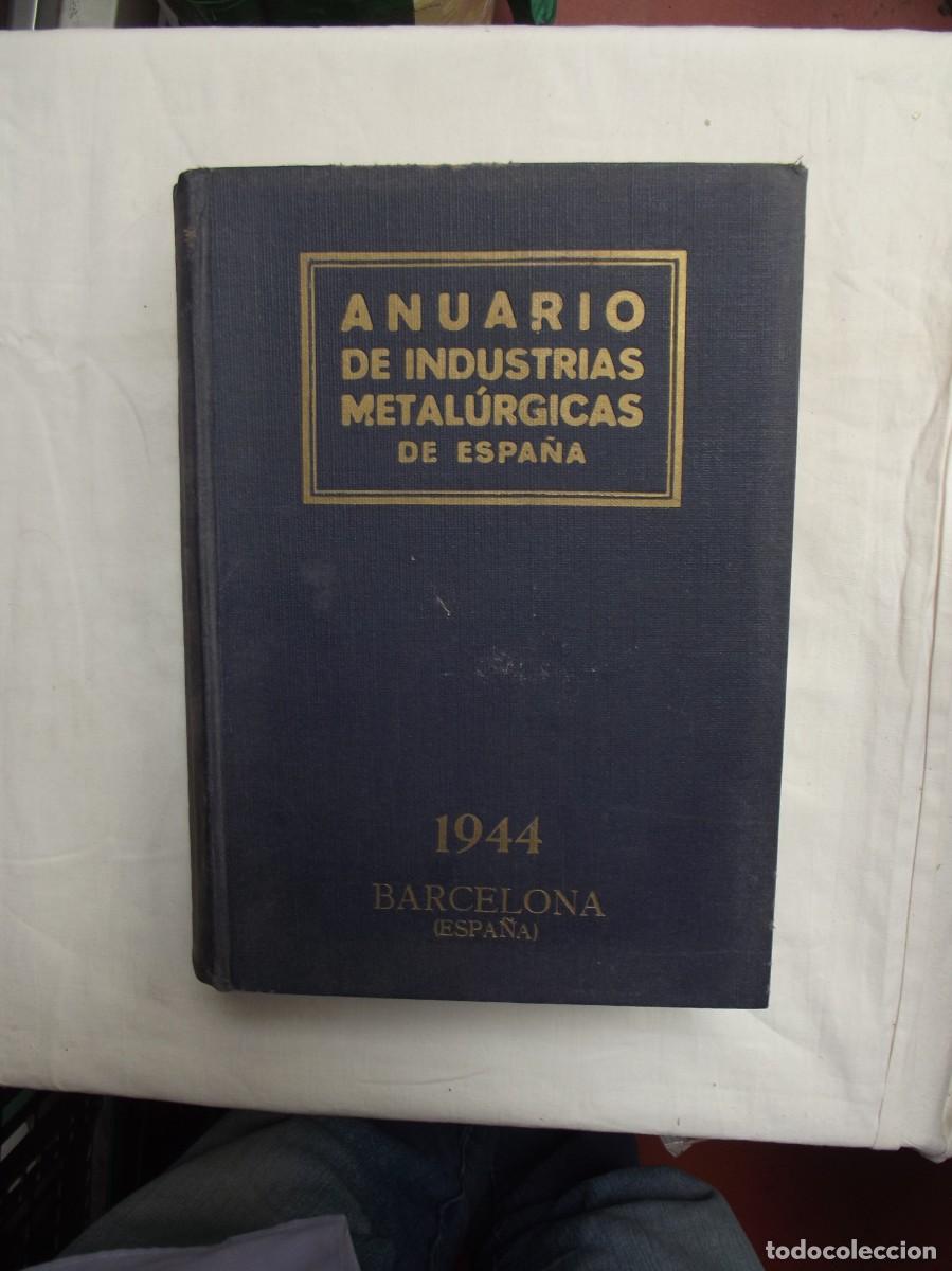 B&uuml;cher: ANUARIO DE INDUSTRIAS METALURGICAS DE ESPA&Ntilde;A 1944 BARCELONA