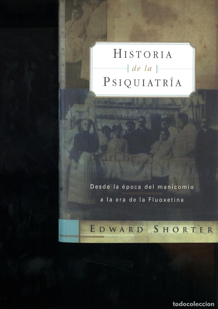 books: HISTORIA DE LA PSIQUIATRIA. Edward Shorter