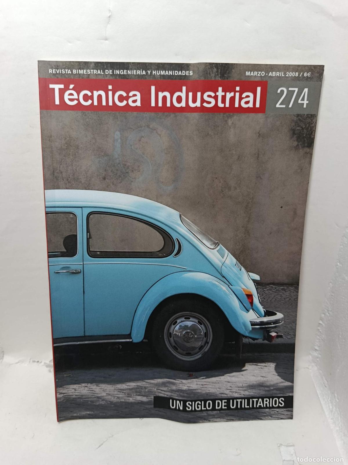 Libros: T&Eacute;CNICA INDUSTRIAL. Revista Bimestral de Ingenier&iacute;a y Humanidades, N&uacute;mero 274, Marzo-abril 2008. Un