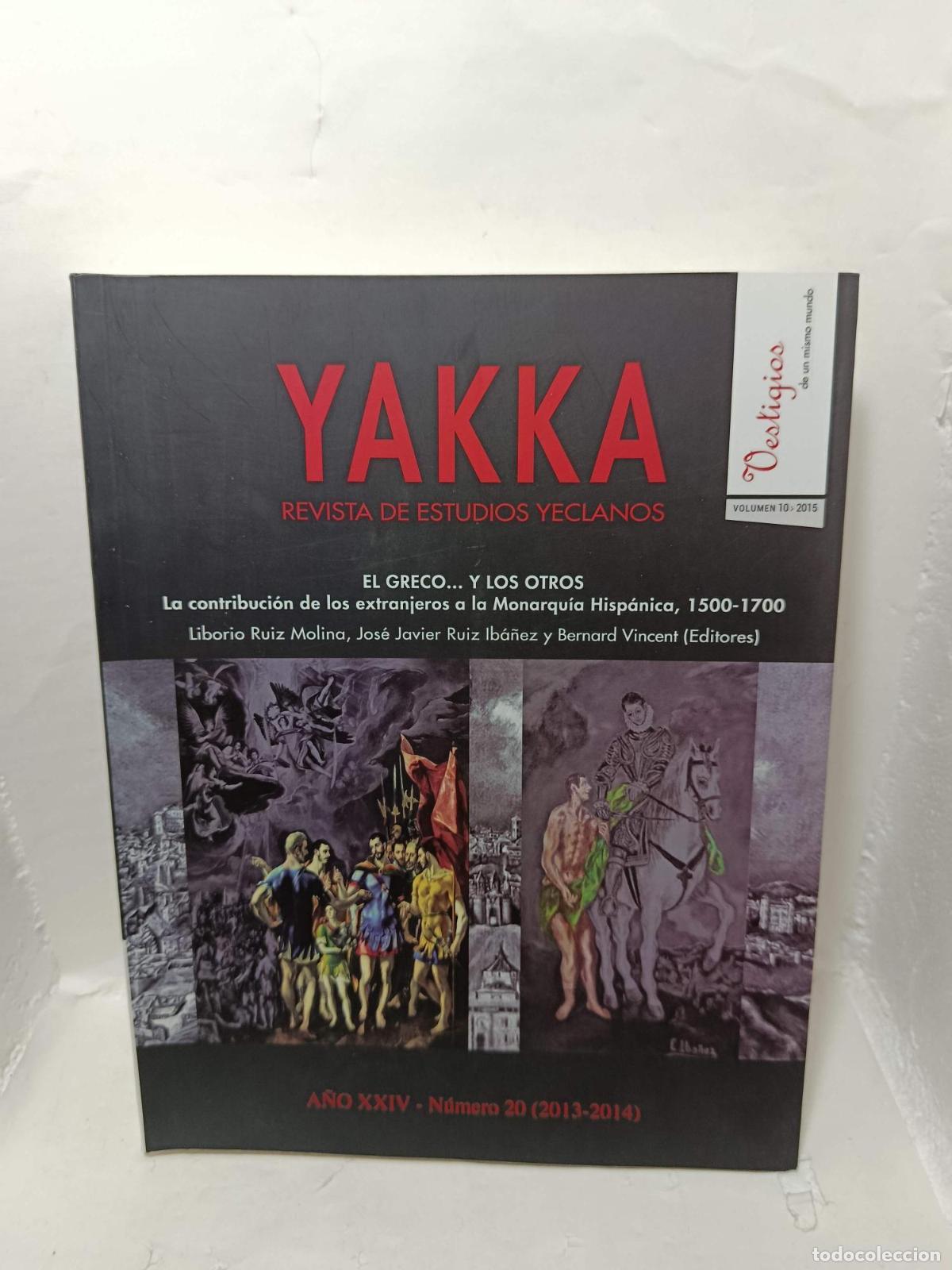 B&uuml;cher: YAKKA. Revista de estudios Yeclanos. A&ntilde;o XXIV, N&uacute;mero 20 (2013-2014). El Greco... y los Otros. La c