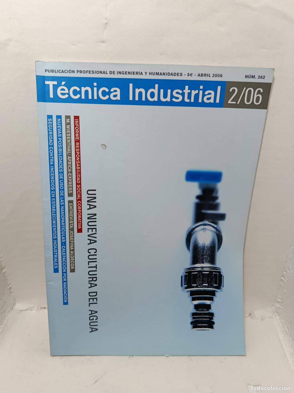 Libros: T&Eacute;CNICA INDUSTRIAL. Publicaci&oacute;n Profesional de Ingenier&iacute;a y Humanidades, N&uacute;mero 262, Abril 2006. Una