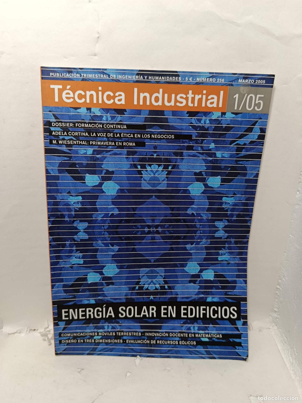 Libros: T&Eacute;CNICA INDUSTRIAL. Publicaci&oacute;n Profesional de Ingenier&iacute;a y Humanidades, N&uacute;mero 256, Marzo 2005, Ene