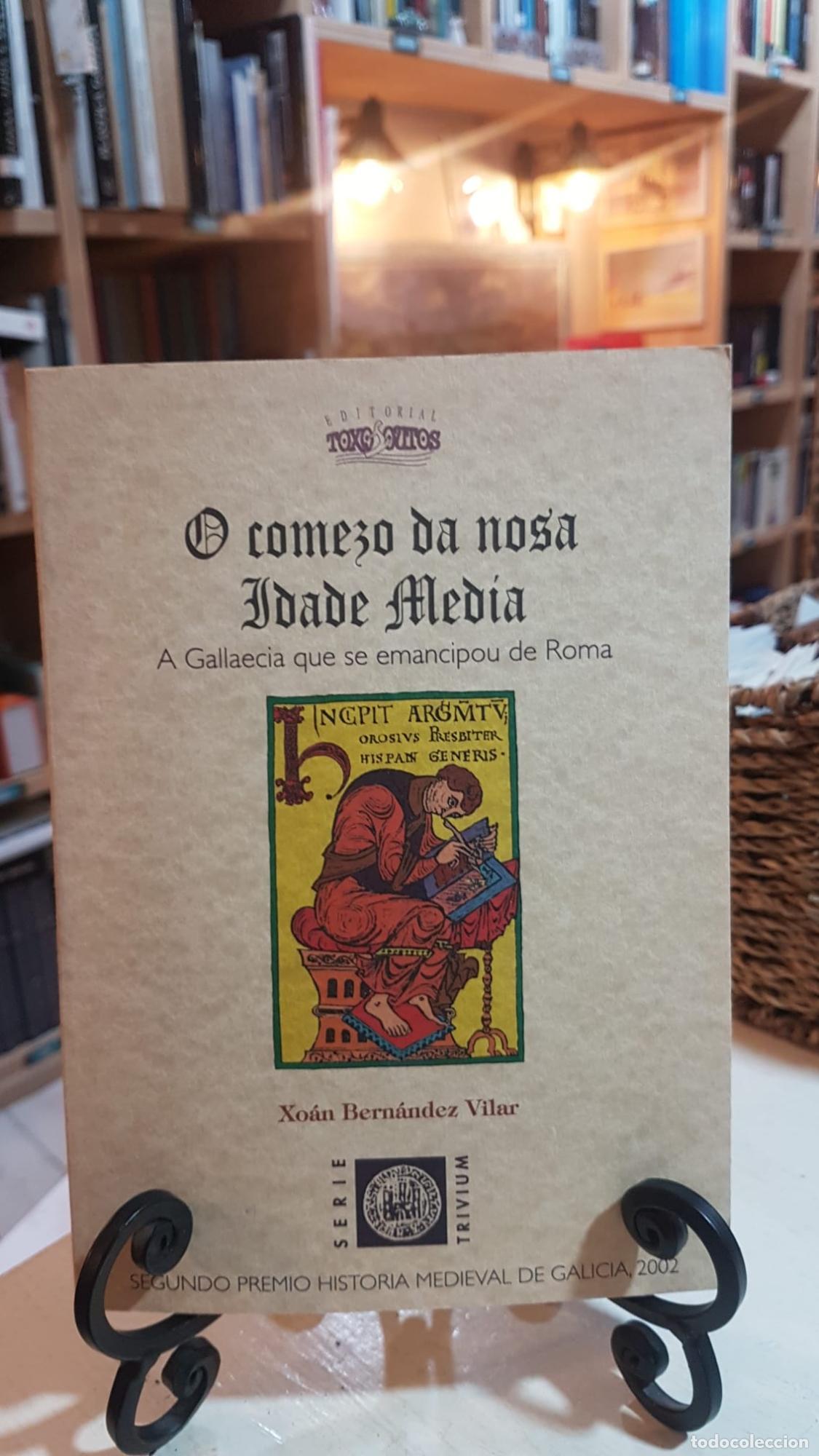 Libros: O comezo da nosa Idade Media - Bern&aacute;rdez Vilar, Xo&aacute;n