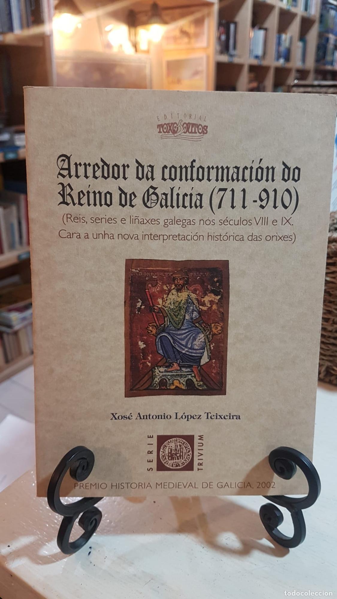 Libros: Arredor da conformaci&oacute;n do Reino de Galicia (711-910) -