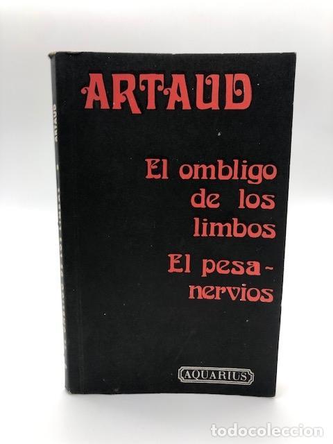 B&uuml;cher: ARTAUD, Antonin. - El ombligo de los limbos. El pesa-nervios.