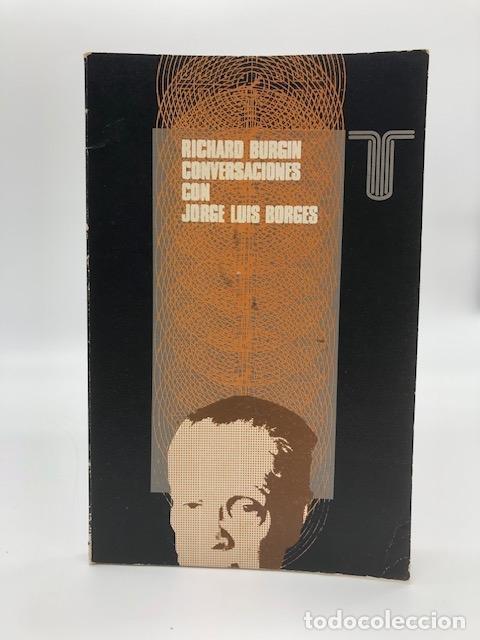 Libros: BURGIN, Richard. - Conversaciones con Jorge Luis Borges.