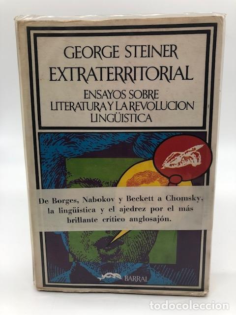 Libros: STEINER, George. - Extraterritorial. Ensayos sobre literatura y la revoluci&oacute;n ling&uuml;&iacute;stica.