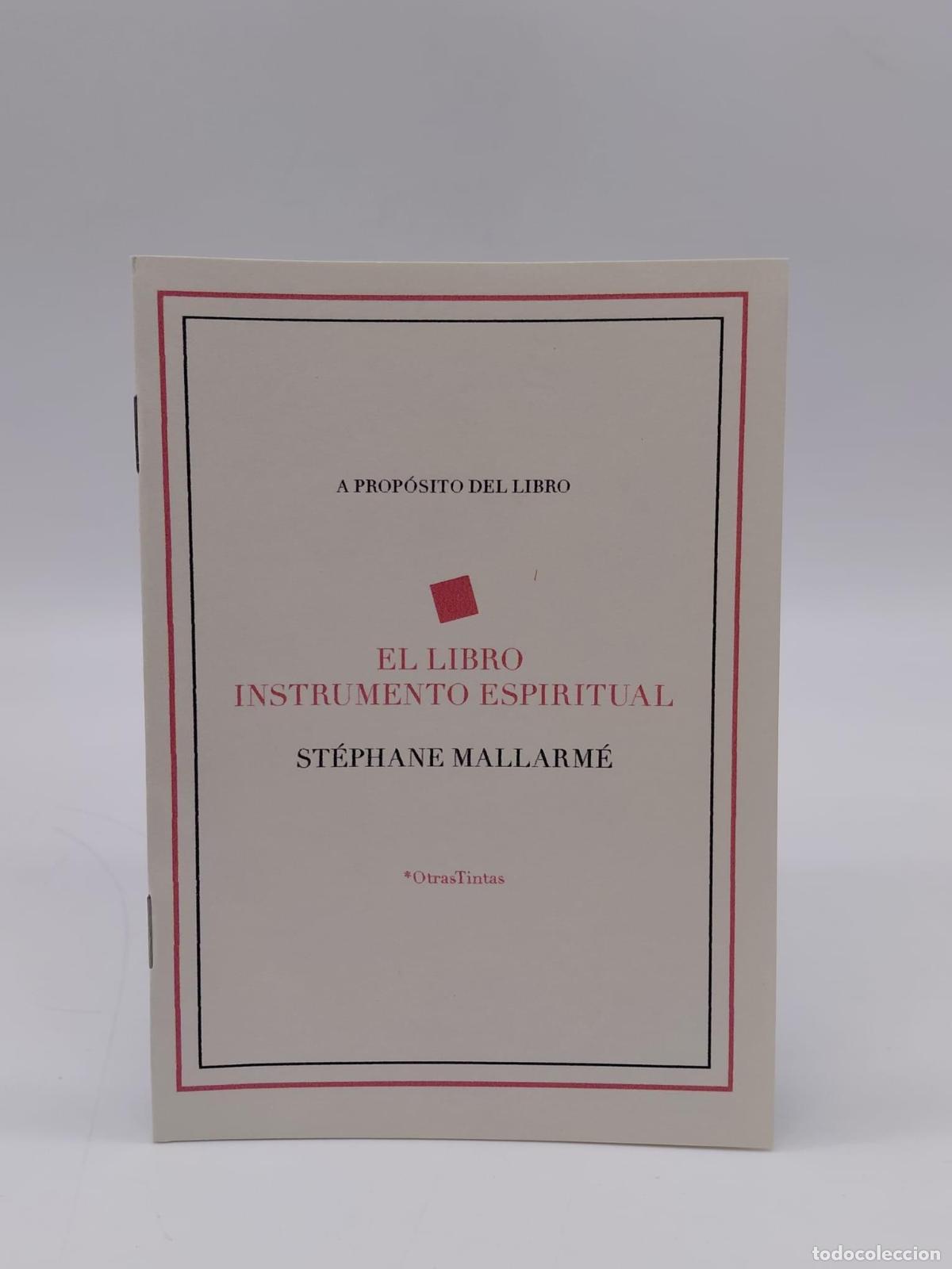 Libros: MALLARM&Eacute;, St&eacute;phane. - El libro, instrumento espiritual.
