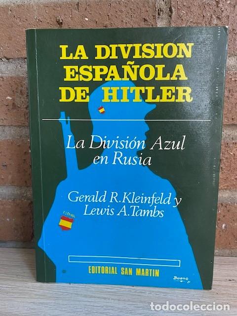 Livres: LA DIVISION ESPA&Ntilde;OLA DE HITLER - GERALD R. KLEINFELD