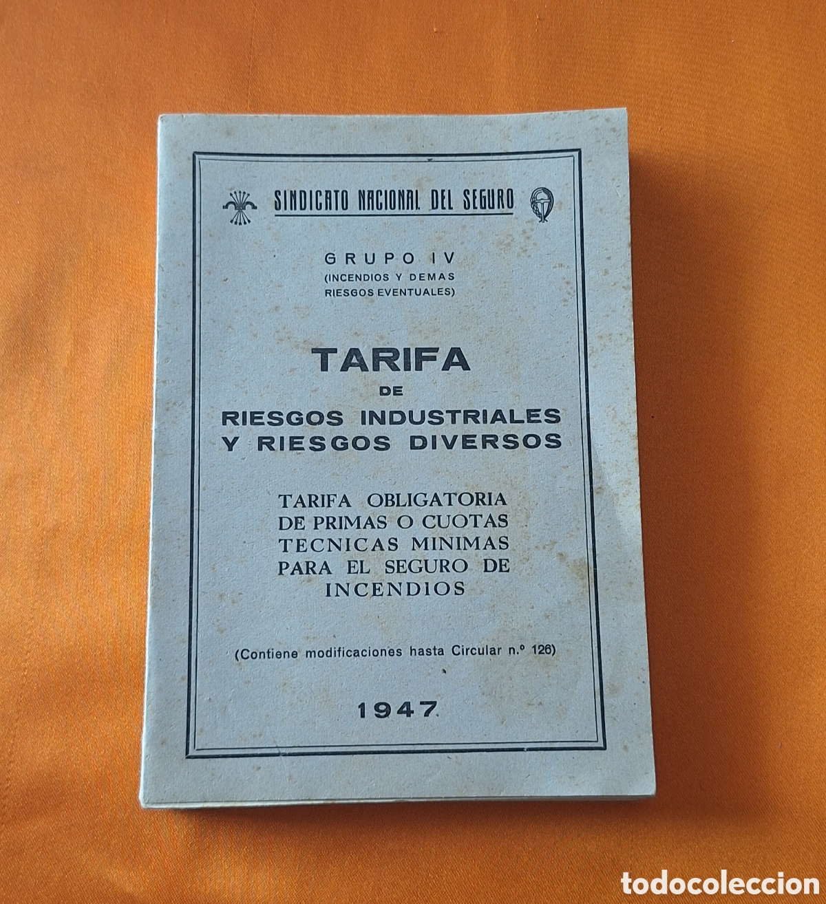 Livres: Libro Sindicato Nacional del Seguro - Tarifas Riesgos Industriales Para el Seguro de Incendios 1947