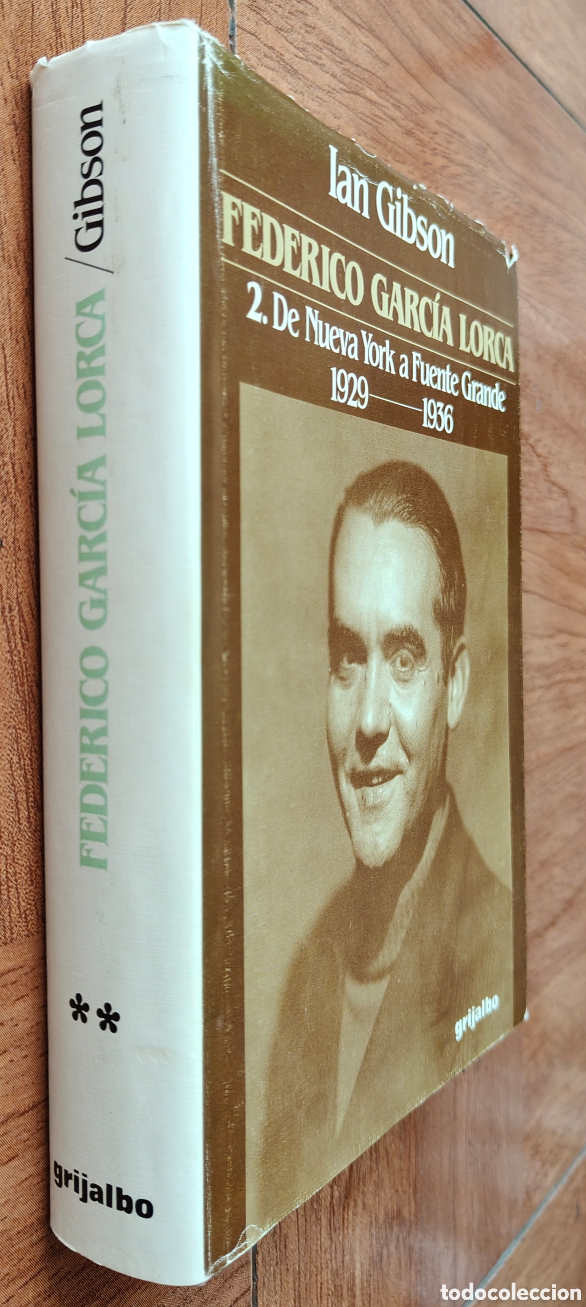 Libros: Federico Garc&iacute;a Lorca: 2. De Nueva York a Fuente Grande (1929-1936) - Ian Gibson