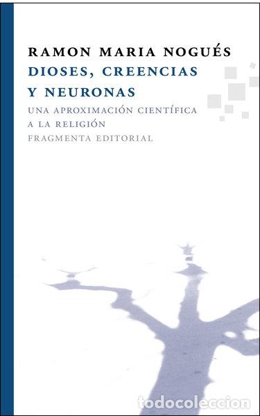 books: Dioses, creencias y neuronas- 9788492416509