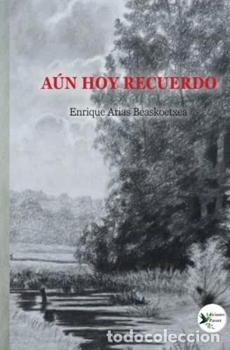 Livres: A&uacute;n hoy recuerdo- 9788412679311