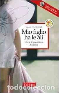 books: Mio figlio ha le ali. Storie di quotidiana disabilit&agrave;- 9788861371132