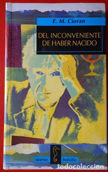 Libros: Del inconveniente de haber nacido- 9788430600564