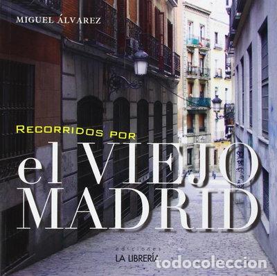 Libros: Recorridos por el viejo Madrid- 9788498732528