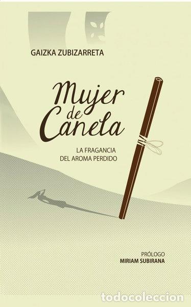 Livres: MUJER DE CANELA; LA FRAGANCIA DEL AROMA PERDIDO- 9788468611334