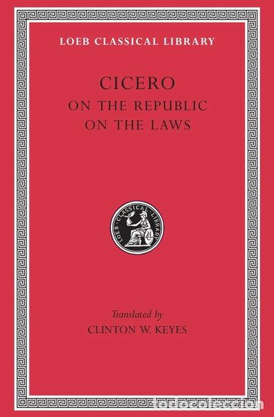 B&uuml;cher: On the Republic. On the Laws- 9780674992351