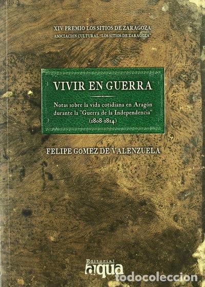 B&uuml;cher: Vivir en guerra: Notas sobre la vida cotidiana en Arag&oacute;n durante la Guerra de...- 9788496081000