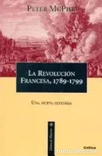 Libros: La Revoluci&oacute;n Francesa, 1789-1799- 9788484324263