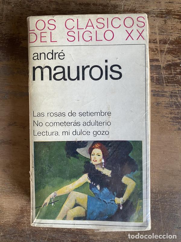 Livres: Las rosas de setiembre / No cometeras adulterio / Lectura mi dulce gozo - Maurois Andre