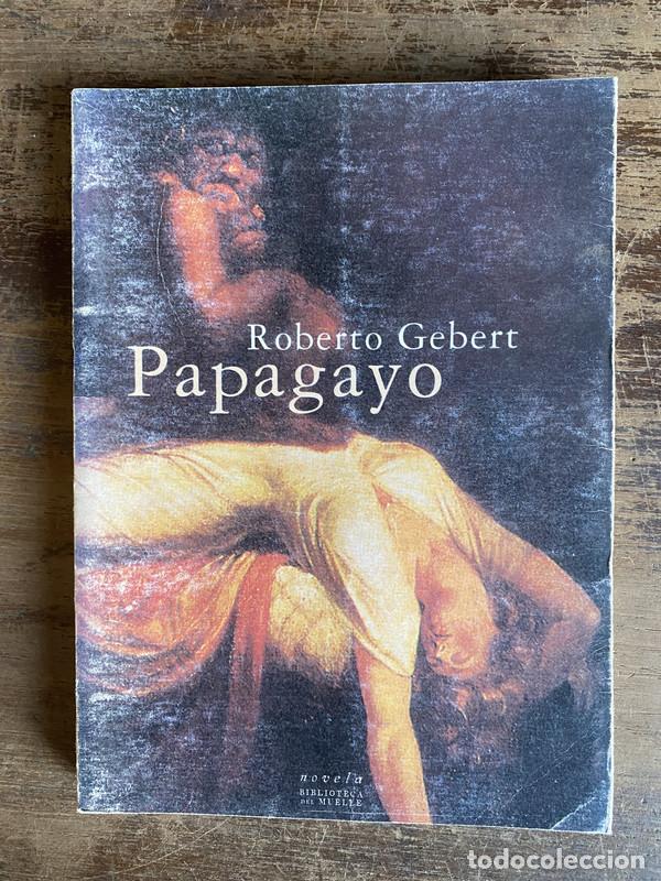Livres: Papagayo - Gebert Roberto