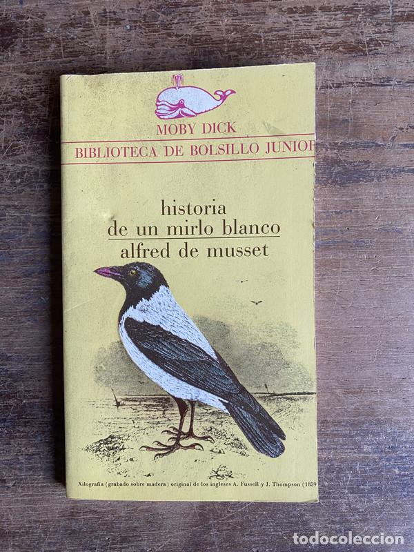 Livres: Historia de un mirlo blanco - de Musset Alfred