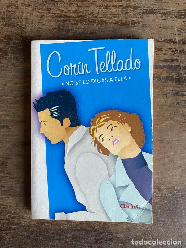 Libros: No se lo digas a ella - Tellado Corin - Foto 1