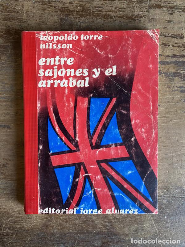 Libros: Entre sajones y el arrabal - Torre Nilsson Leopoldo