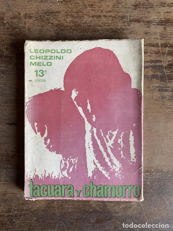 B&uuml;cher: Tacuara y Chamorro - Chizzini Melo Leopoldo