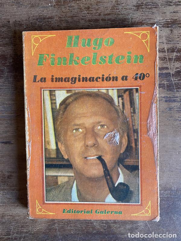 Livres: La imaginacion a 40� - Finkelstein Hugo