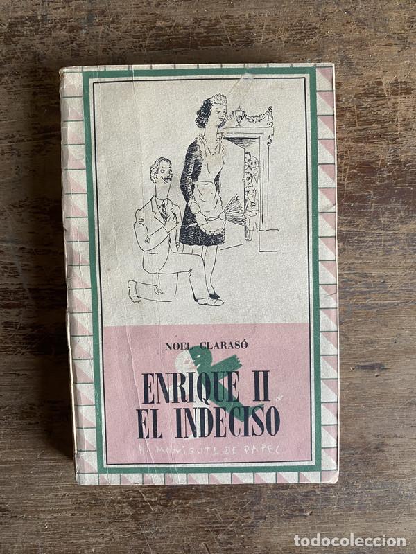 Libros: Enrique II el indeciso - Claraso Noel - Foto 1