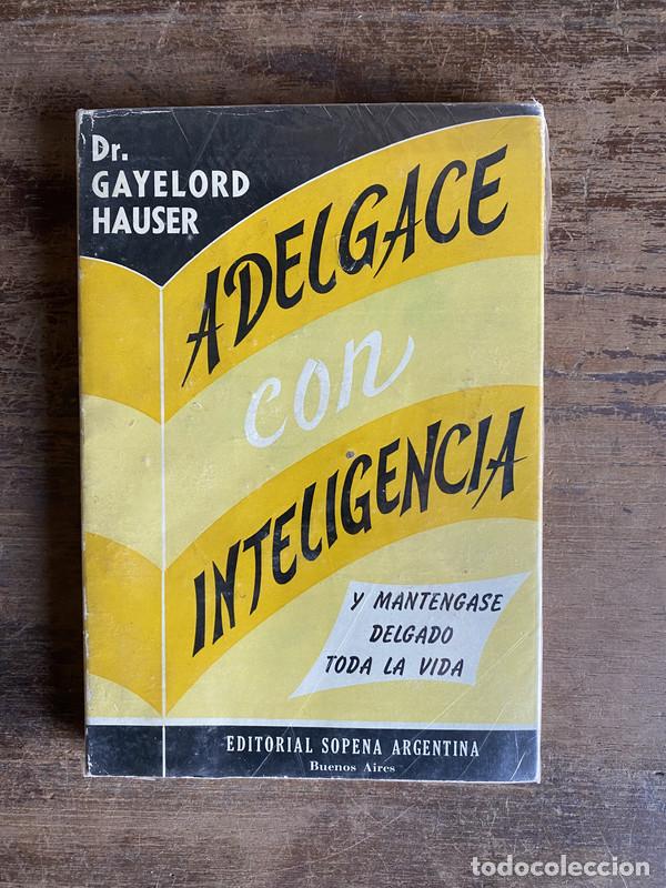 B&uuml;cher: Adelgace con inteligencia - Hauser Gayelord