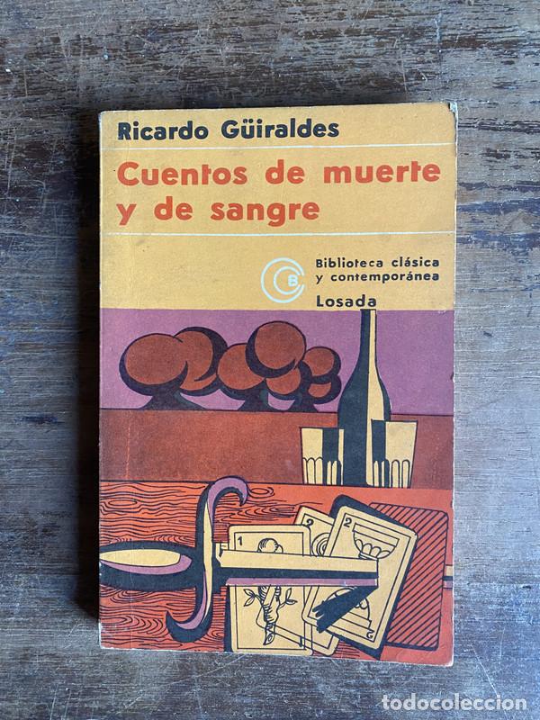 B&uuml;cher: Cuentos de muerte y de sangre - Guiraldes Ricardo