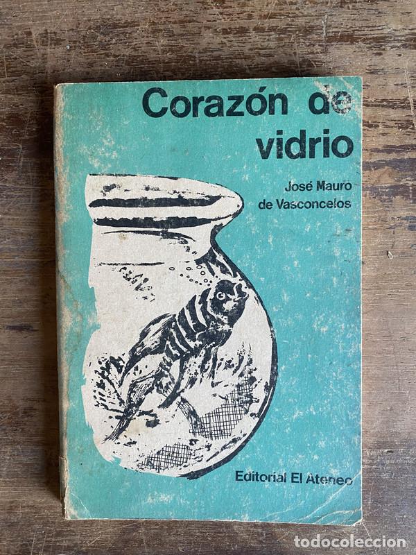 B&uuml;cher: Corazon de vidrio - Vasconcelos Jose Mauro de