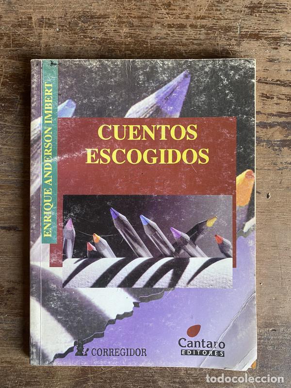 Libros: Cuentos escogidos - Anderson Imbert Enrique - Foto 1
