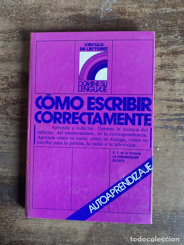 B&uuml;cher: Como escribir correctamente - de la Torriente G. F.