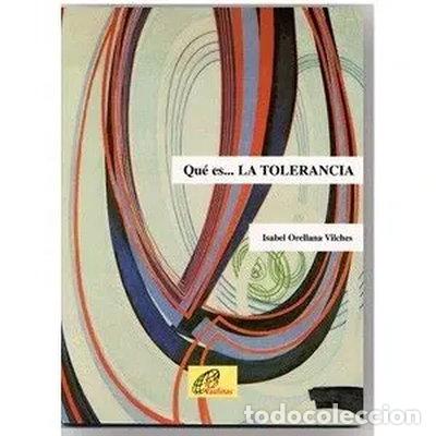 Libros: Qu&eacute; es... La Tolerancia- 9788495221094