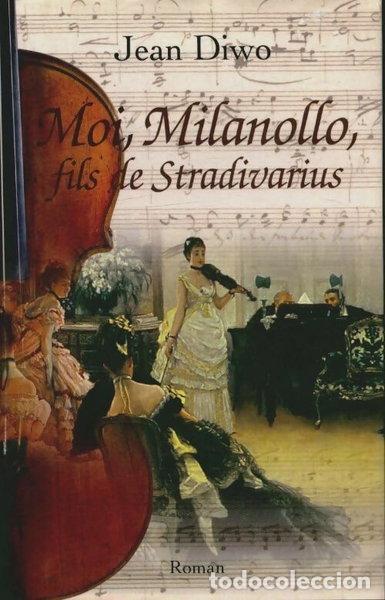 Libri di seconda mano: Moi, Milanollo, fils de Stradivarius- 9782298013108