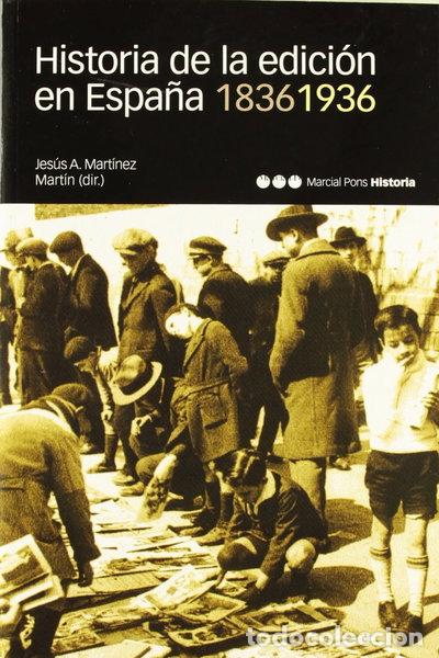 books: Historia de la edici&oacute;n en Espa&ntilde;a. 1836-1936- 9788495379375