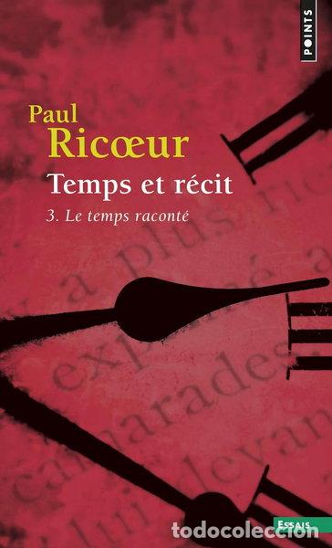 books: Temps et r&eacute;cit, tome 3: Le Temps racont&eacute;- 9782020134545