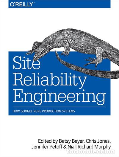 books: Site Reliability Engineering: How Google Runs Production Systems- 9781491929124