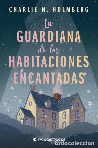 B&uuml;cher: La guardiana de las habitaciones encantadas- 9788418509803