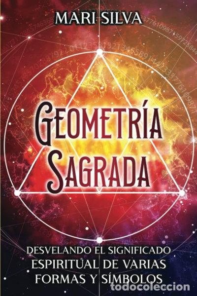 Libros: Geometr&iacute;a sagrada: Desvelando el significado espiritual de varias formas y s&iacute;...- 9798390563915