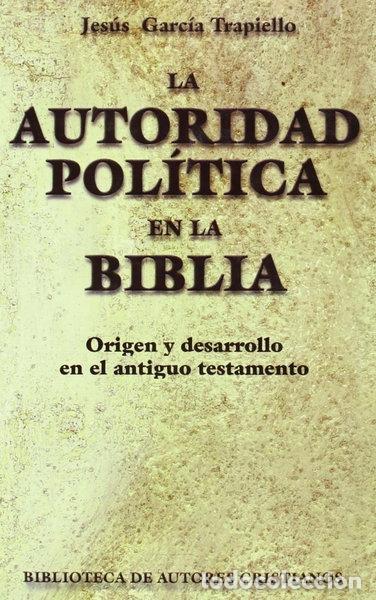 Libri di seconda mano: La autoridad pol&iacute;tica en la Biblia- 9788479143190