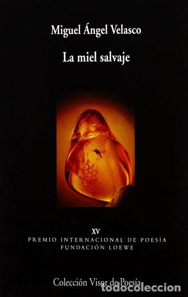 Libros: La miel salvaje- 9788475225128