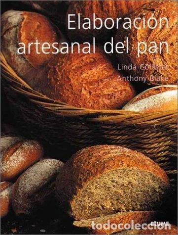 Libros: Elaboraci&oacute;n artesanal del pan- 9788480763998